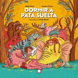 Dormir a pata suelta - Libro infantil Maite Pérez