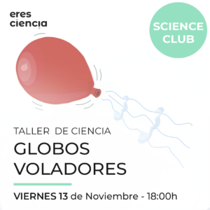 Taller Globos Voladores -  Science Club (Viernes 13 Nov)