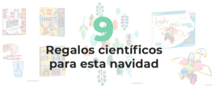 9 regalos científicos para grandes y pequeños