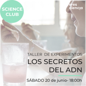 Taller Los secretos del ADN - Sábado 20 junio tarde